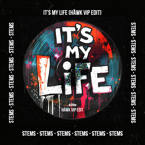 Bon Jovi - It's My Life (HÄWK VIP Edit)(Stems Pack)