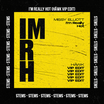 Missy Elliott - I'm Really Hot (HÄWK VIP Edit)(Stems Pack)