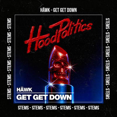 HÄWK - Get Get Down (Stems Pack)