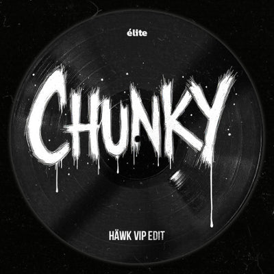 Chunky (HÄWK VIP Edit)