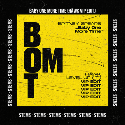 Britney Spears - ...Baby One More Time (HÄWK & LEVEL UP (IT) VIP Edit)(Stems Pack)