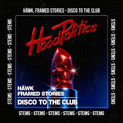 HÄWK, Framed Stories - Disco To The Club (Stems Pack)