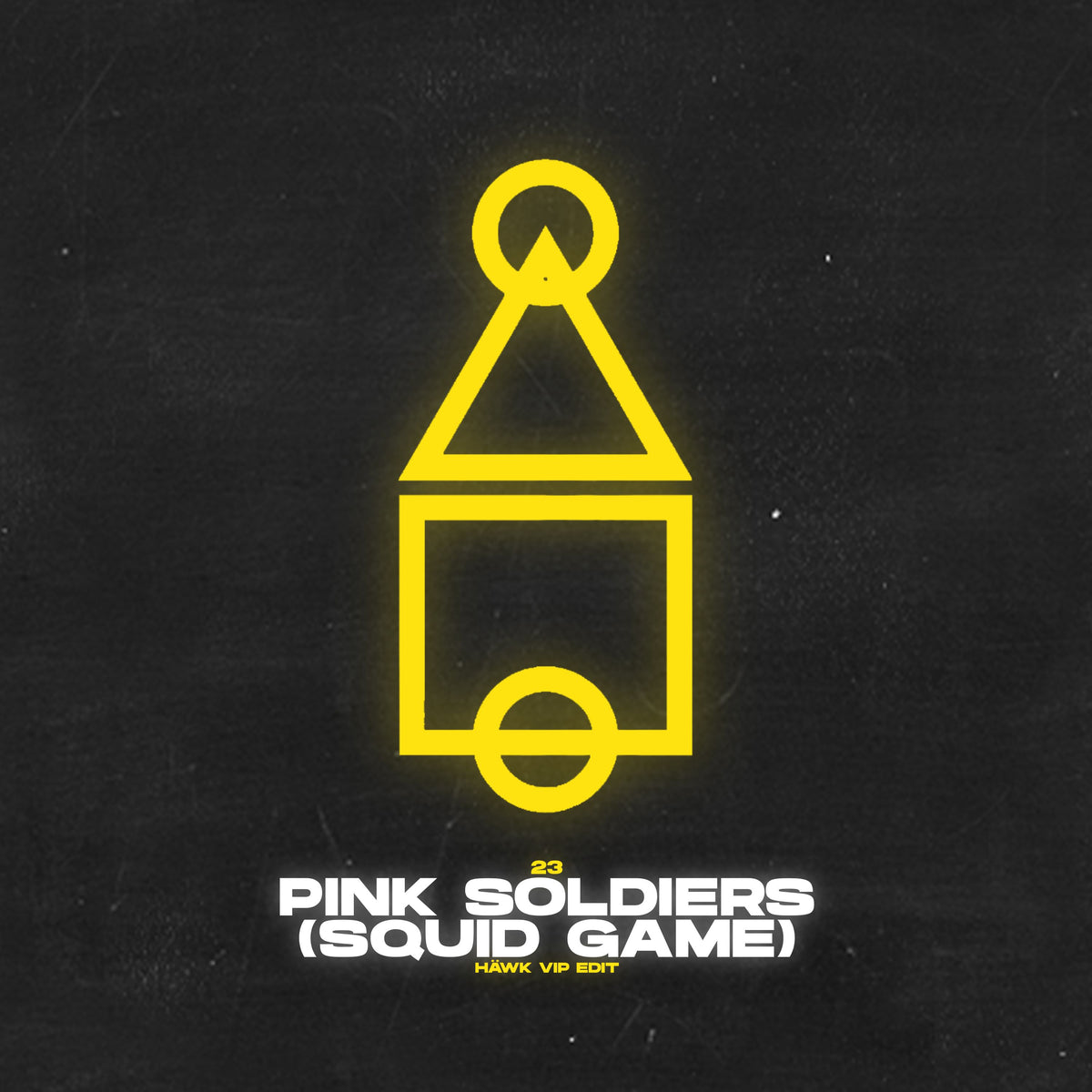 23 - Pink Soldiers (Squid Game) (HÄWK VIP Edit)