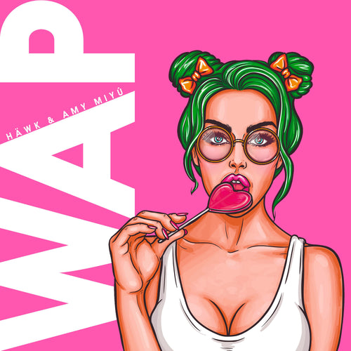HÄWK, AMY MIYÚ - WAP