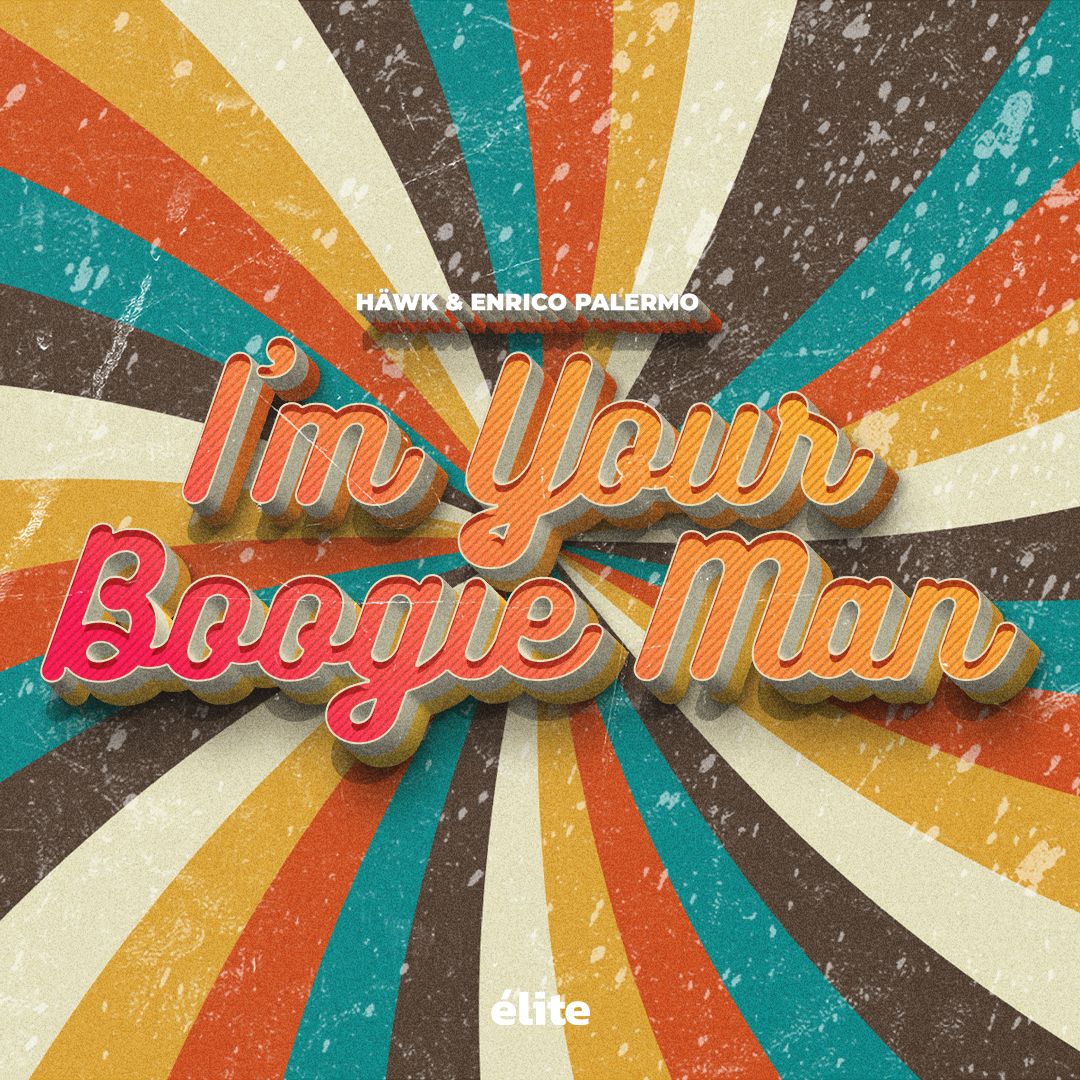 HÄWK & Enrico Palermo - I'm Your Boogie Man (Extended Mix)