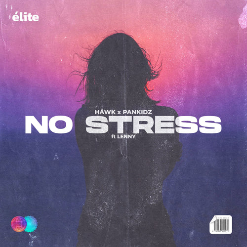 HÄWK x PANKIDZ - No Stress (feat. LENNY)