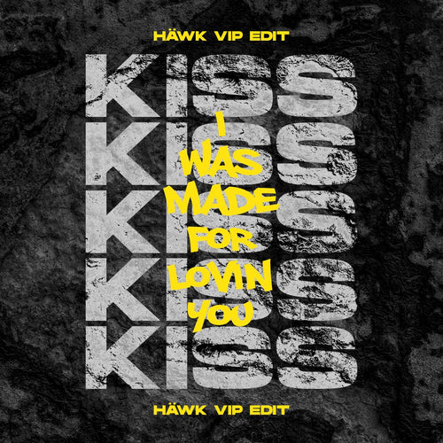 Kiss - I Was Made For Lovin' You (HÄWK VIP Edit)