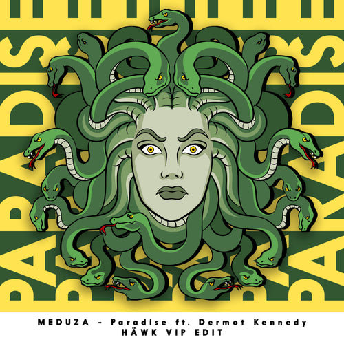 MEDUZA - Paradise ft. Dermot Kennedy (HÄWK VIP Edit)