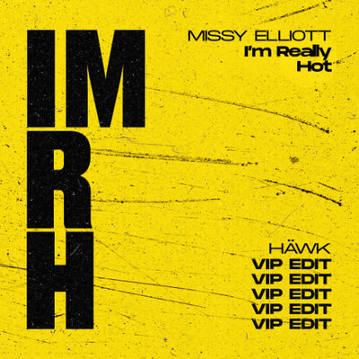 I'm Really Hot (HÄWK VIP Edit)