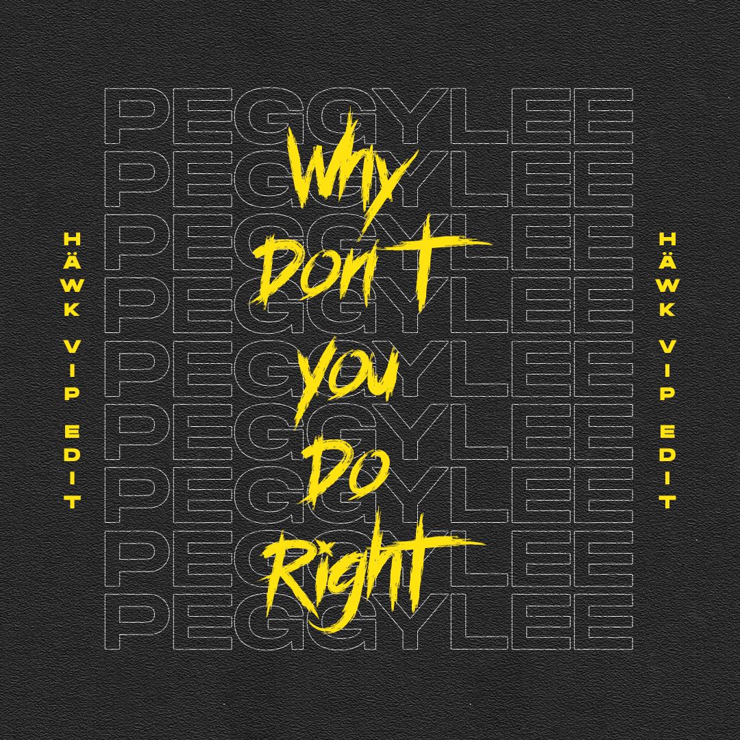 Peggy Lee - Why Don't You Do Right (HÄWK VIP Edit)
